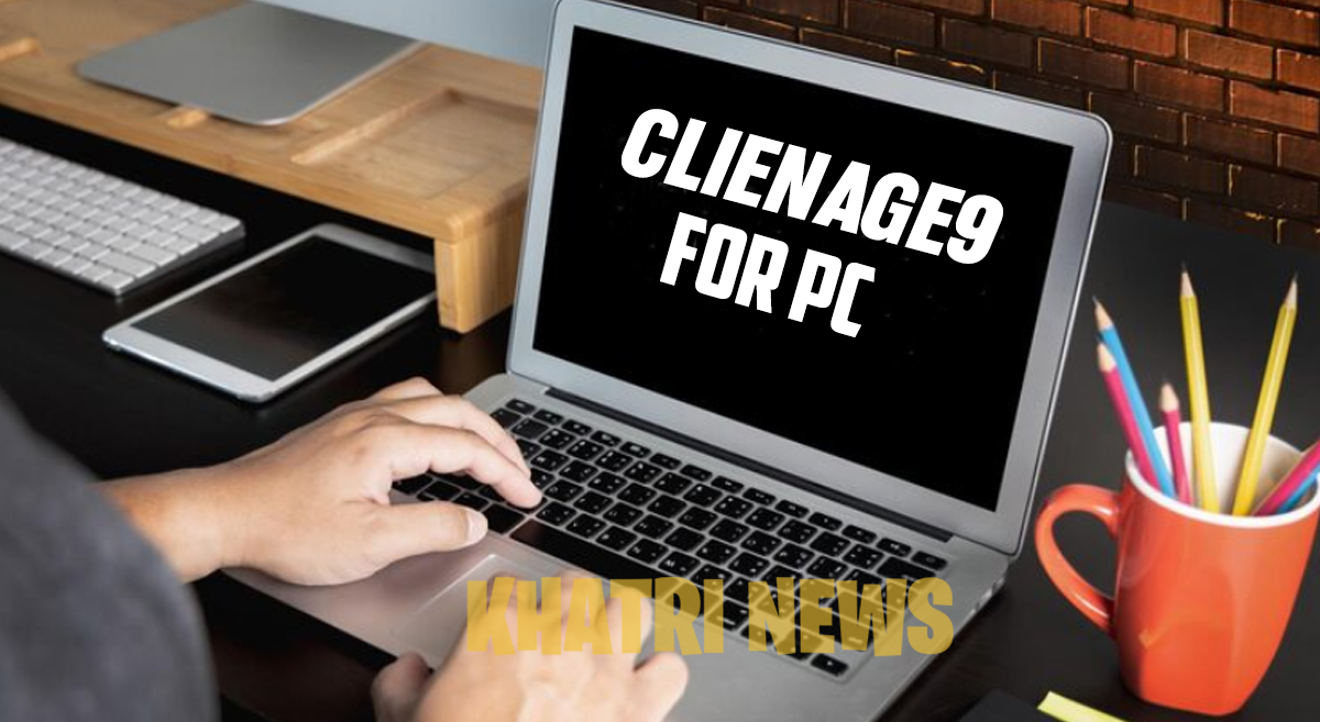 Clienage9 For PC