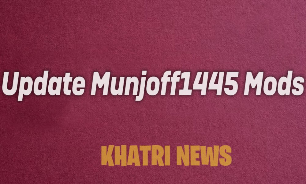 Update Munjoff1445 Mods