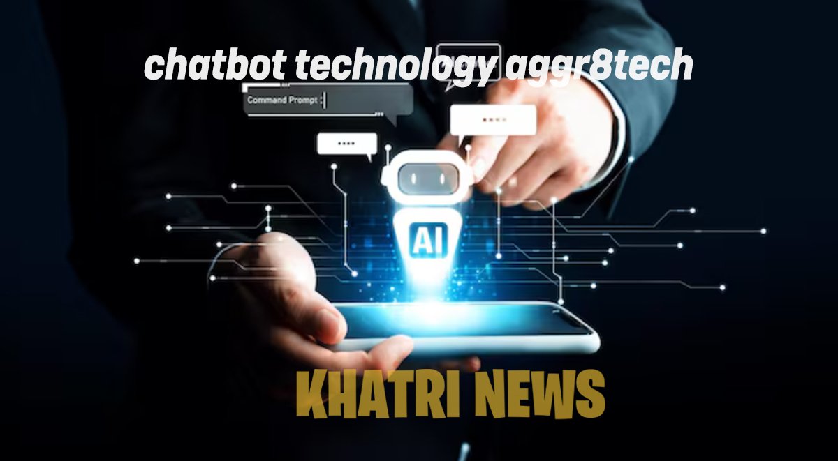 chatbot technology aggr8tech