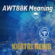 AWT88K Meaning