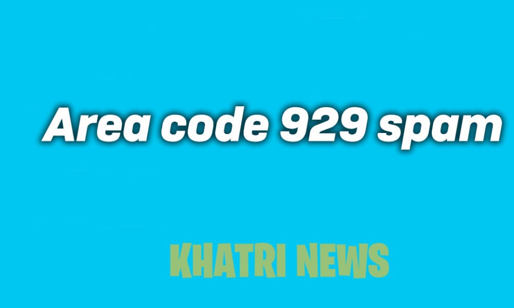 Area code 929 spam