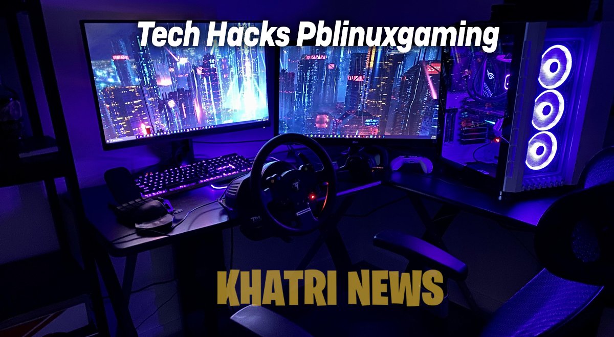 Tech Hacks PBLinuxGaming