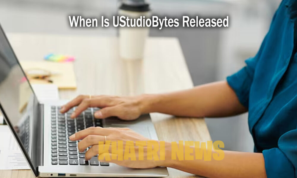When Is UStudioBytes Released