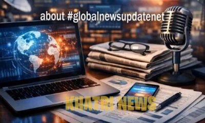 about #globalnewsupdatenet