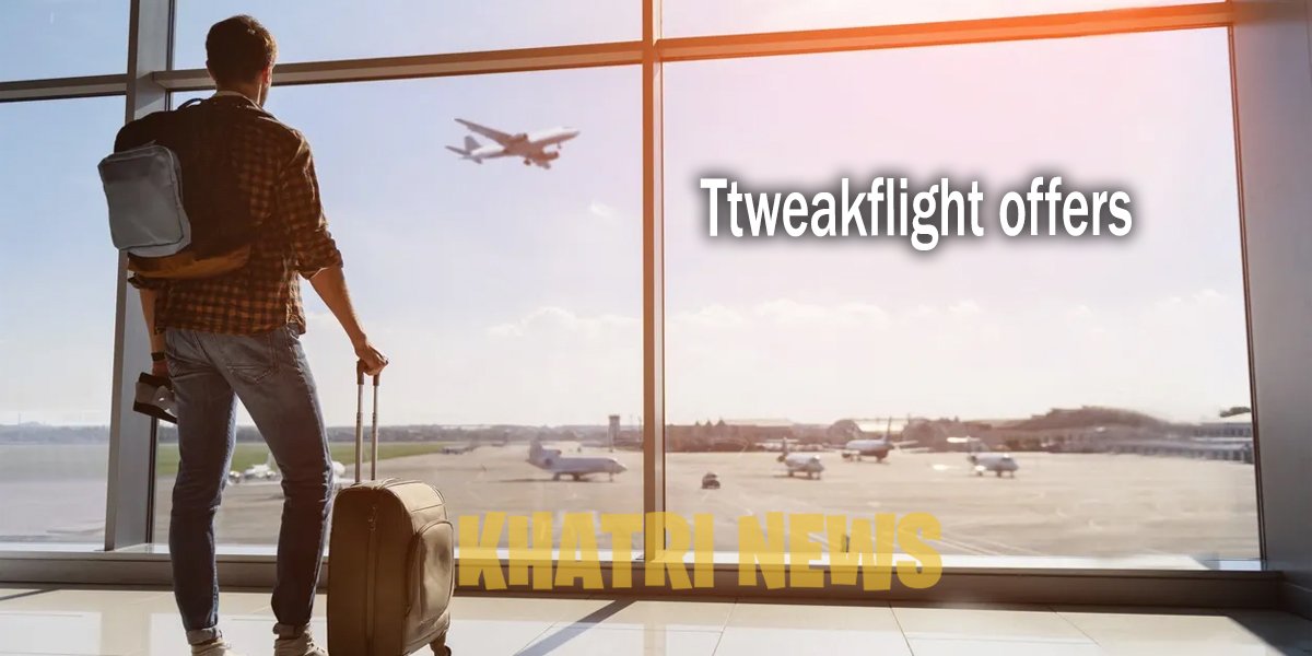 Ttweakflight Offers