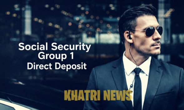 Social Security Group 1 Direct Deposit